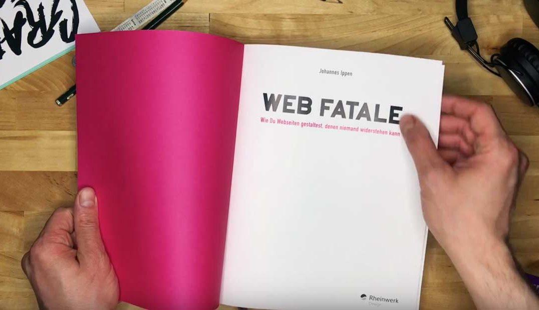 Make it simple – „Web Fatale“ erklärt, wie man Internetuser für die eigene Sache gewinnt